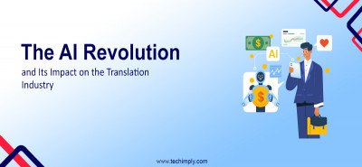 The AI Revolution and Its Impact on the Translation Industry